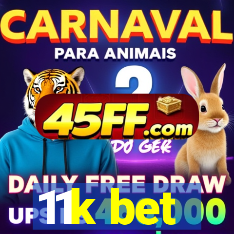 11k bet